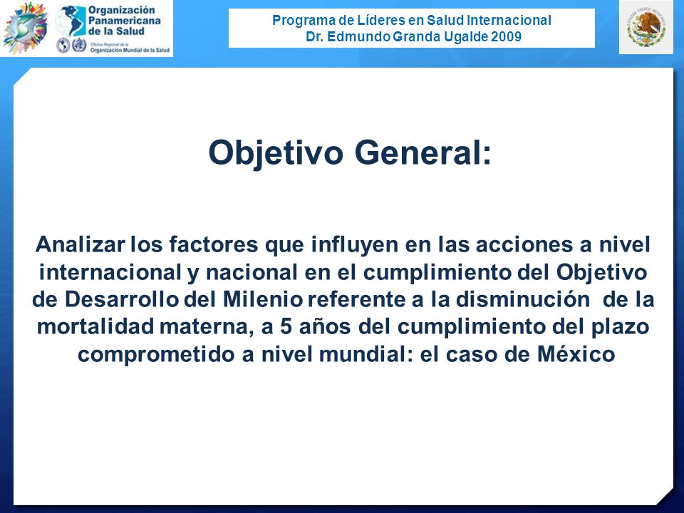 Objetivo General: Analizar los factores que influyen en las acciones a nivel. internacional y nacional en el cumplimiento del Objetivo.