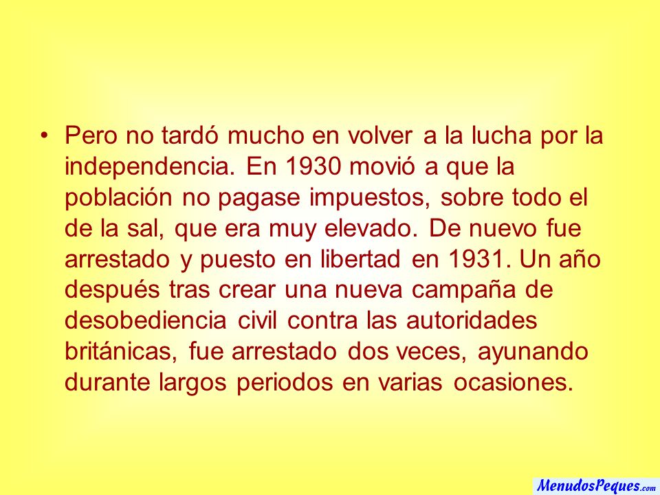 Pero no tardó mucho en volver a la lucha por la independencia