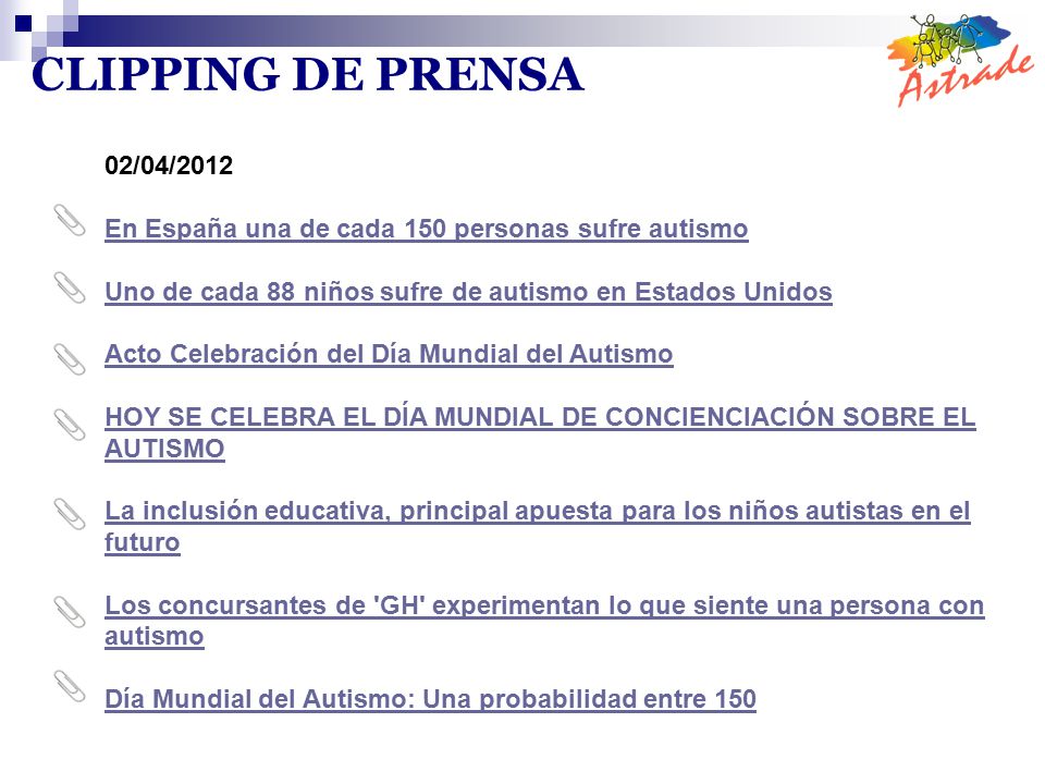 CLIPPING DE PRENSA 02/04/2012. En España una de cada 150 personas sufre autismo. Uno de cada 88 niños sufre de autismo en Estados Unidos.