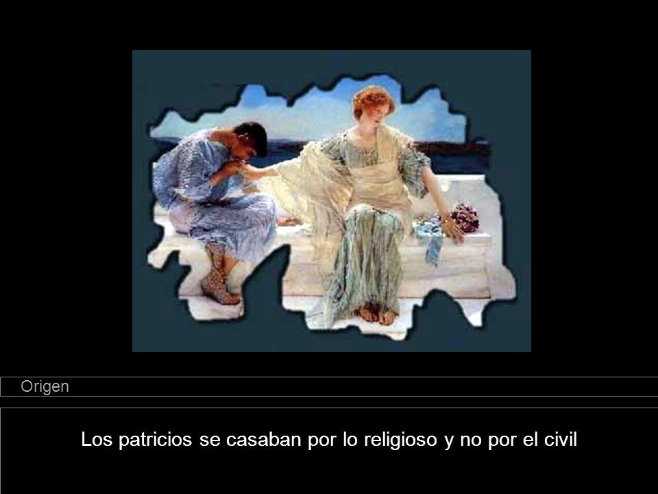 Los patricios se casaban por lo religioso y no por el civil