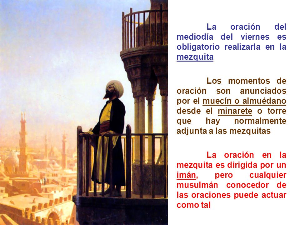 La oración del mediodía del viernes es obligatorio realizarla en la mezquita