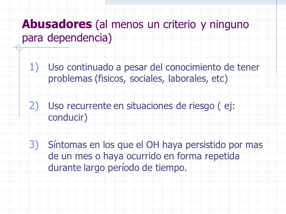 Abusadores (al menos un criterio y ninguno para dependencia)