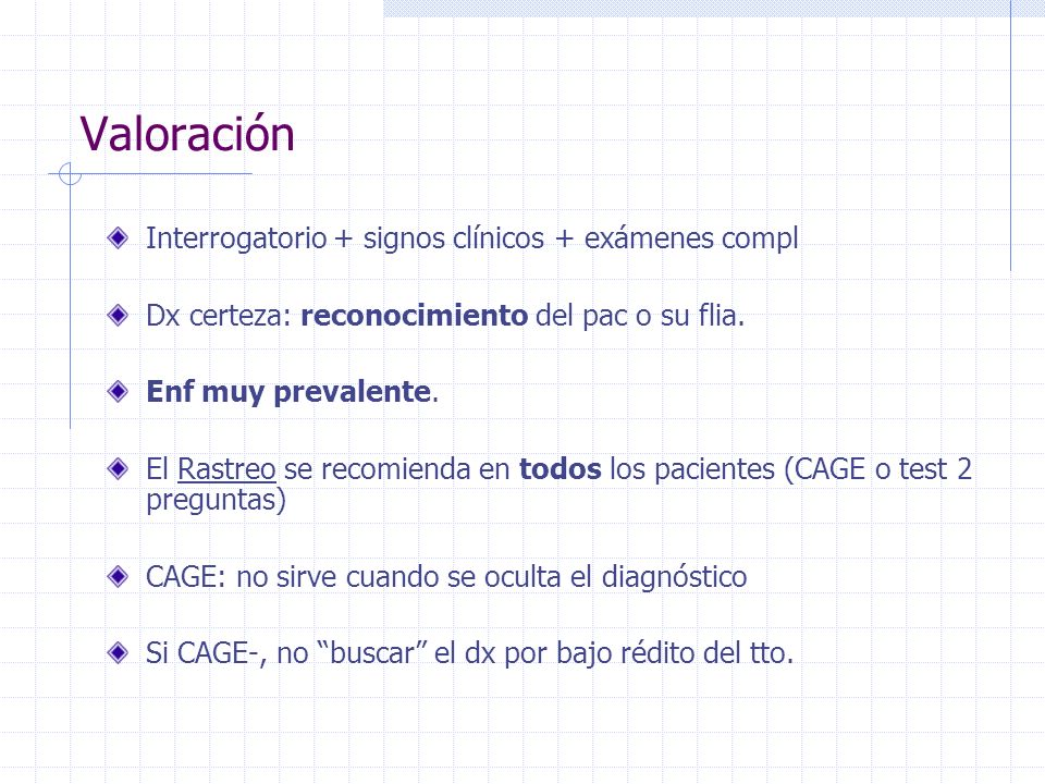 Valoración Interrogatorio + signos clínicos + exámenes compl