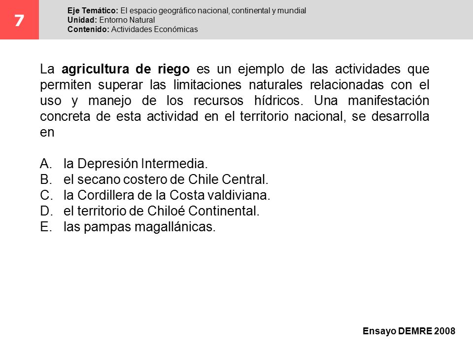 7 Eje Temático: El espacio geográfico nacional, continental y mundial. Unidad: Entorno Natural. Contenido: Actividades Económicas.