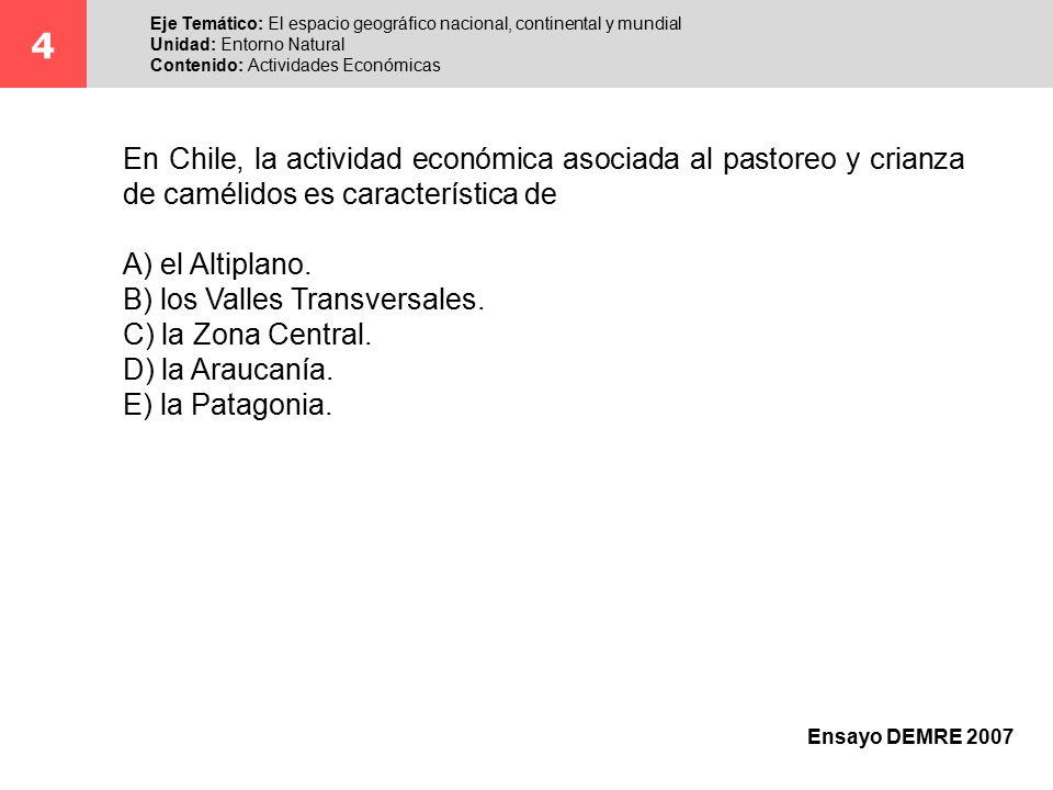 4 Eje Temático: El espacio geográfico nacional, continental y mundial. Unidad: Entorno Natural. Contenido: Actividades Económicas.