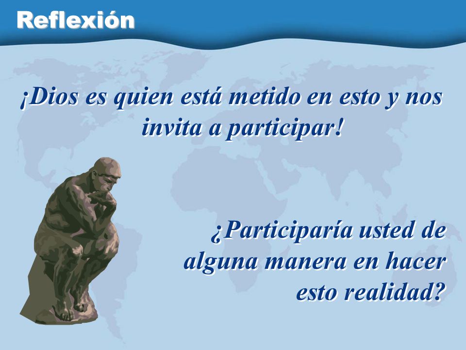 ¡Dios es quien está metido en esto y nos invita a participar!