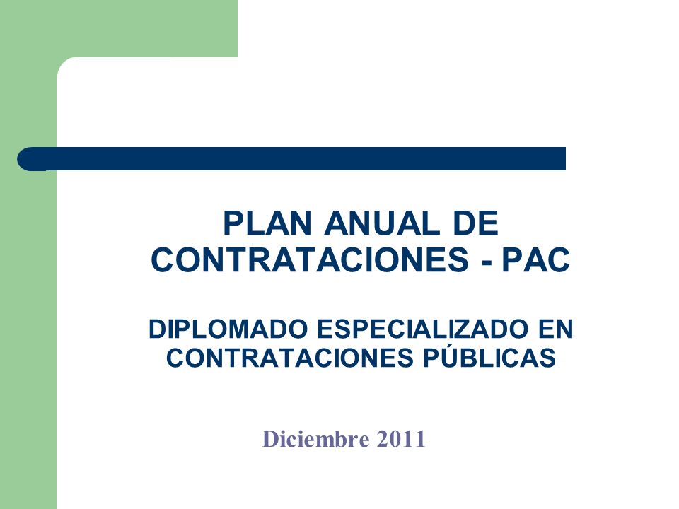 PLAN ANUAL DE CONTRATACIONES - PAC DIPLOMADO ESPECIALIZADO EN CONTRATACIONES PÚBLICAS