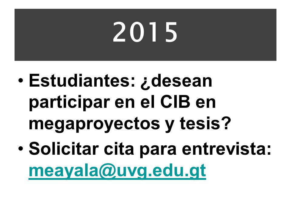 2015 Estudiantes: ¿desean participar en el CIB en megaproyectos y tesis.