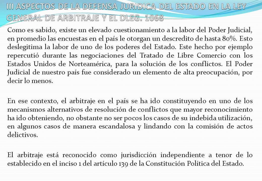 III ASPECTOS DE LA DEFENSA JURIDICA DEL ESTADO EN LA LEY GENERAL DE ARBITRAJE Y EL DLEG. 1068