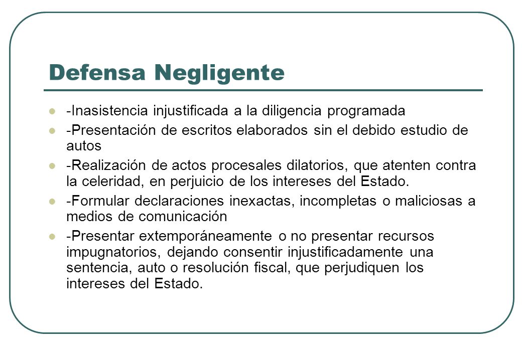 Defensa Negligente -Inasistencia injustificada a la diligencia programada. -Presentación de escritos elaborados sin el debido estudio de autos.