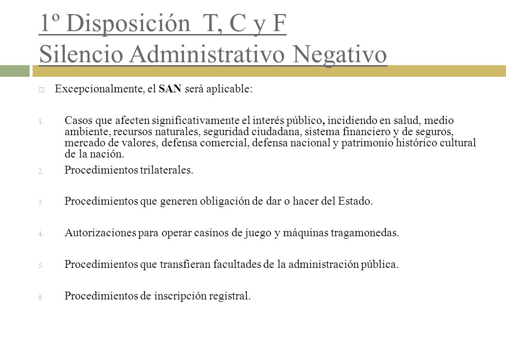 1º Disposición T, C y F Silencio Administrativo Negativo