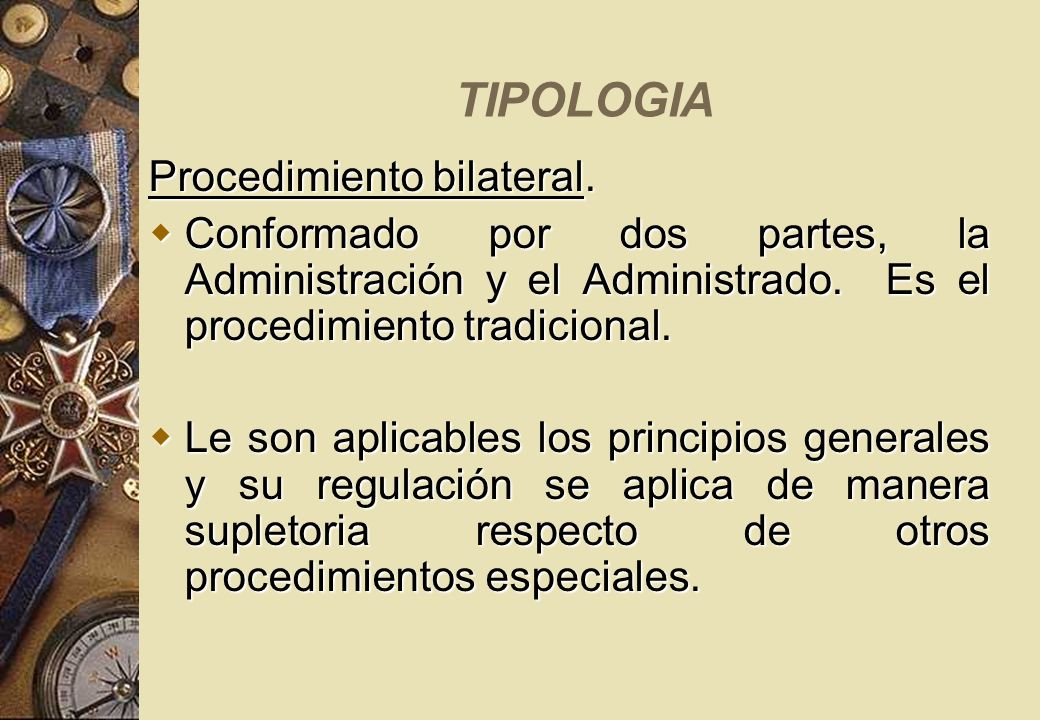 TIPOLOGIA Procedimiento bilateral.