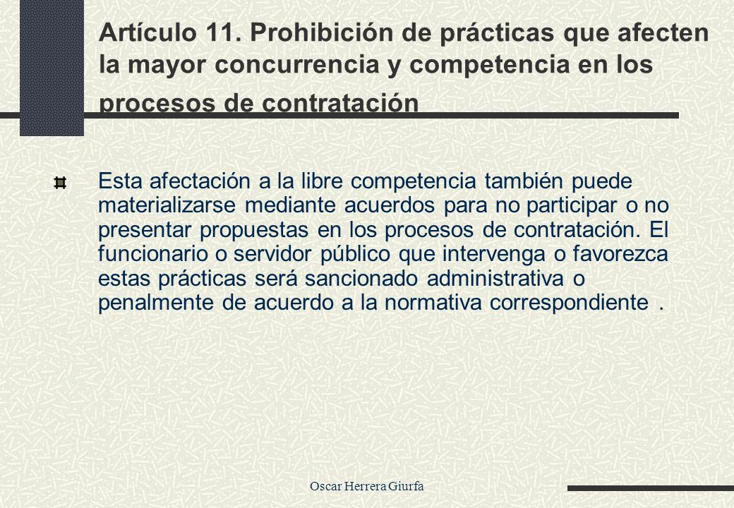 Artículo 11. Prohibición de prácticas que afecten la mayor concurrencia y competencia en los procesos de contratación