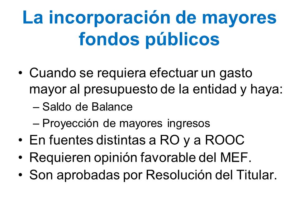 La incorporación de mayores fondos públicos