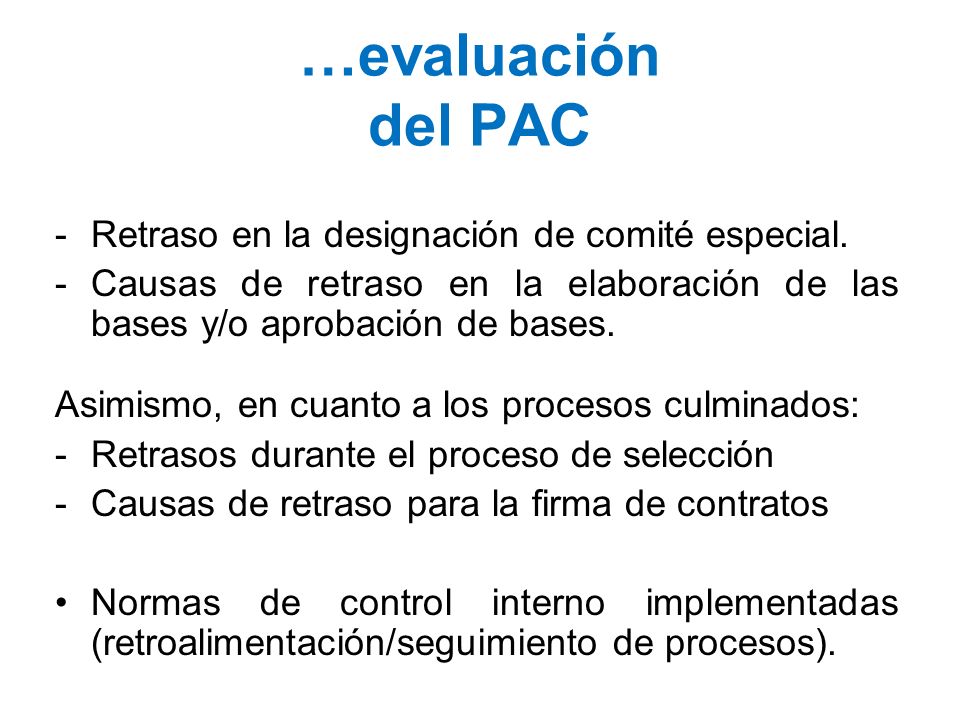 …evaluación del PAC Retraso en la designación de comité especial.