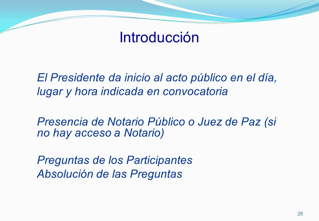 Introducción El Presidente da inicio al acto público en el día, lugar y hora indicada en convocatoria.