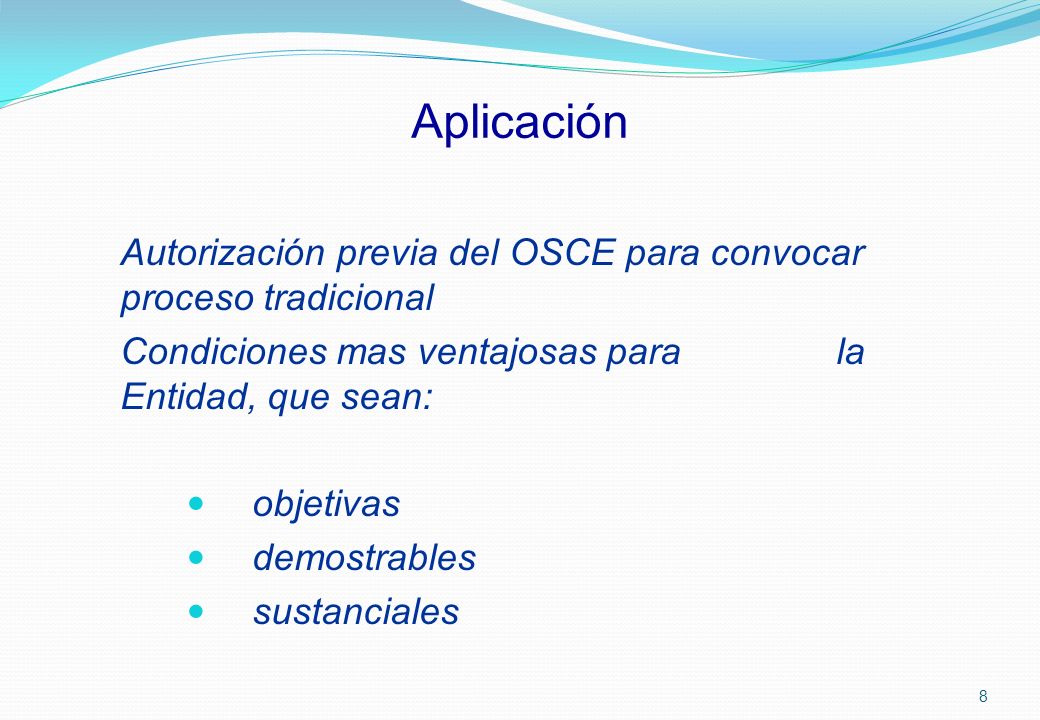Aplicación Autorización previa del OSCE para convocar proceso tradicional. Condiciones mas ventajosas para la Entidad, que sean:
