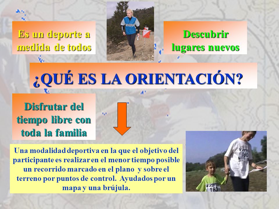 ¿QUÉ ES LA ORIENTACIÓN Es un deporte a medida de todos