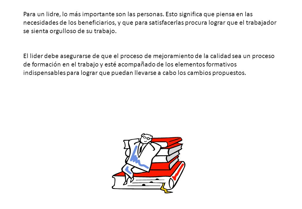 Para un lidre, lo más importante son las personas