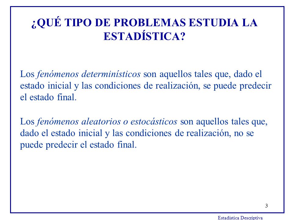 ¿QUÉ TIPO DE PROBLEMAS ESTUDIA LA ESTADÍSTICA