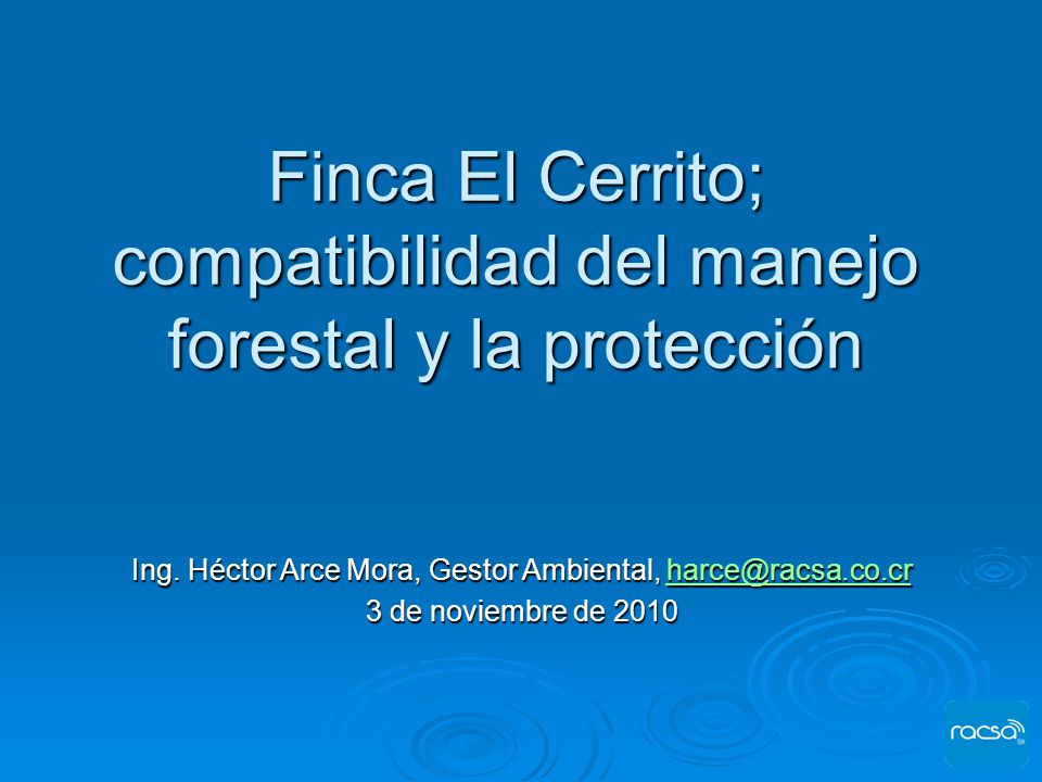 Finca El Cerrito; compatibilidad del manejo forestal y la protección
