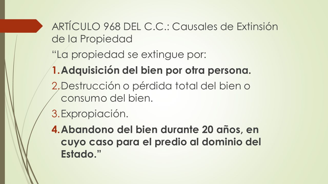 ARTÍCULO 968 DEL C.C.: Causales de Extinsión de la Propiedad
