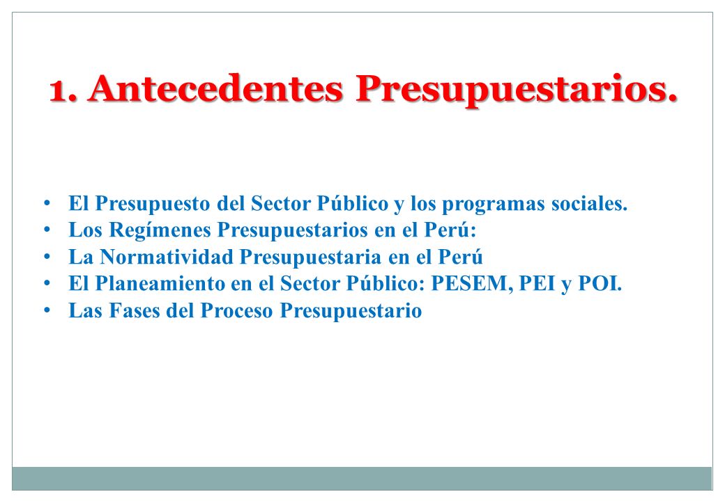1. Antecedentes Presupuestarios.