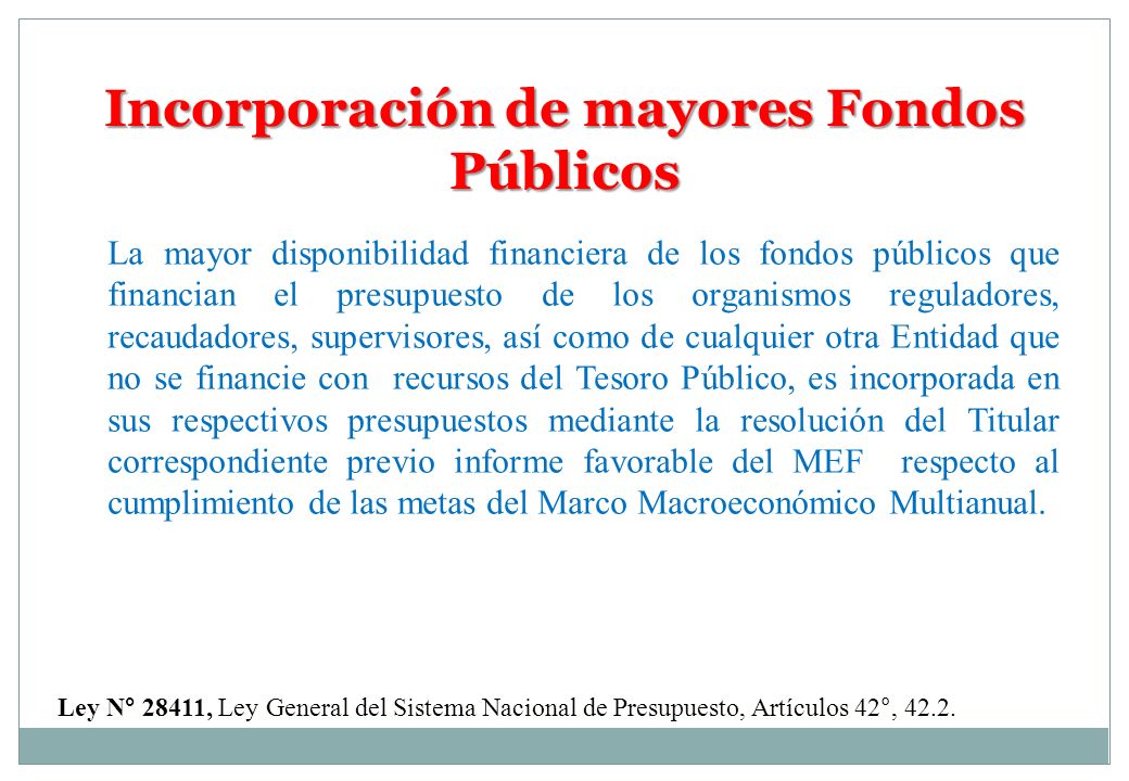 Incorporación de mayores Fondos Públicos