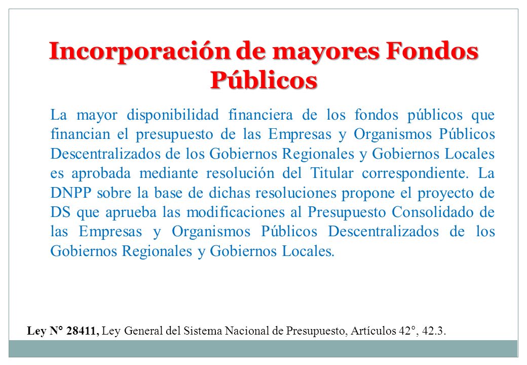 Incorporación de mayores Fondos Públicos