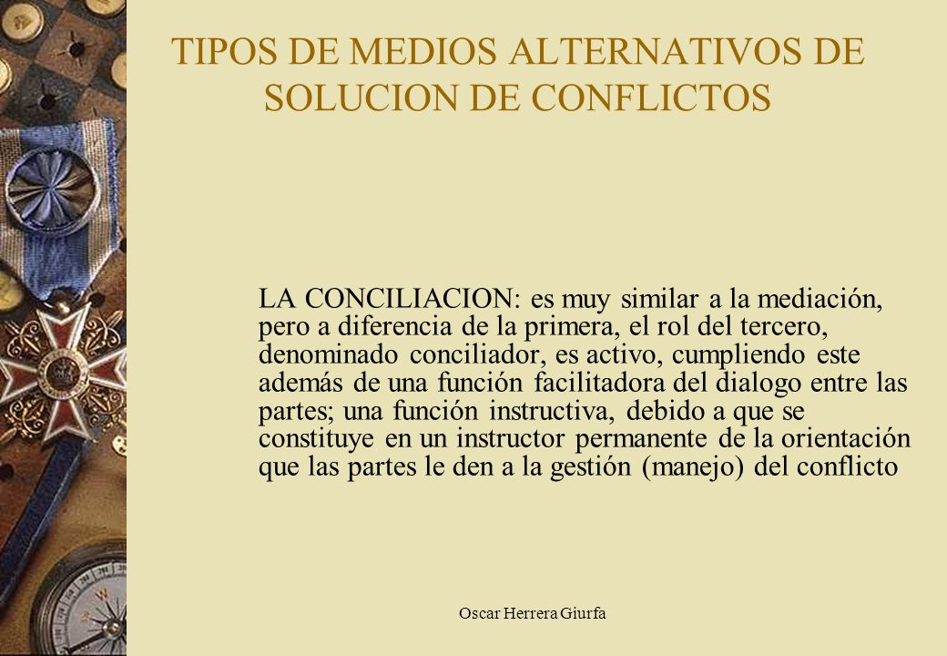 TIPOS DE MEDIOS ALTERNATIVOS DE SOLUCION DE CONFLICTOS