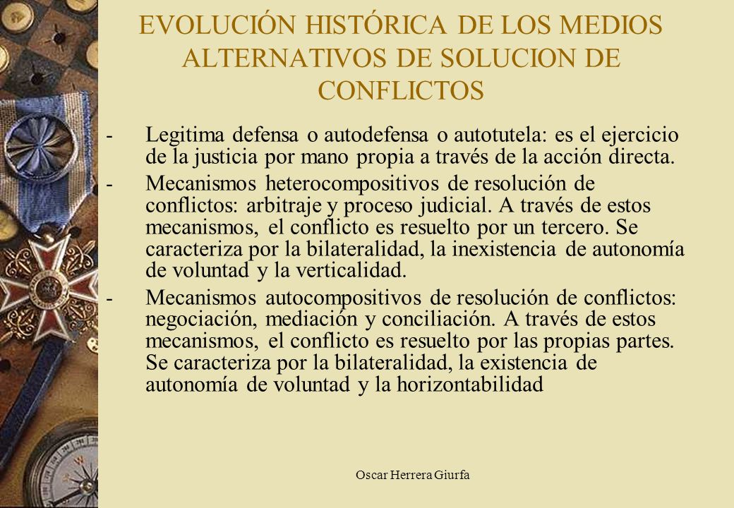 EVOLUCIÓN HISTÓRICA DE LOS MEDIOS ALTERNATIVOS DE SOLUCION DE CONFLICTOS