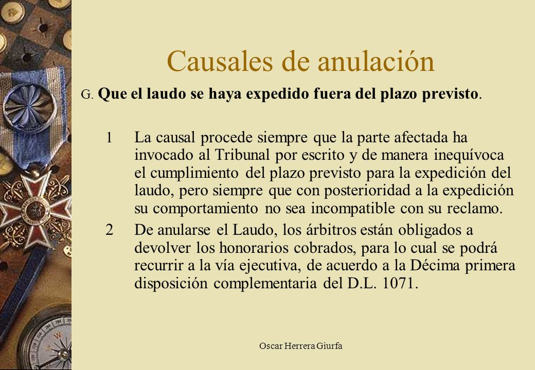 Causales de anulación G. Que el laudo se haya expedido fuera del plazo previsto.
