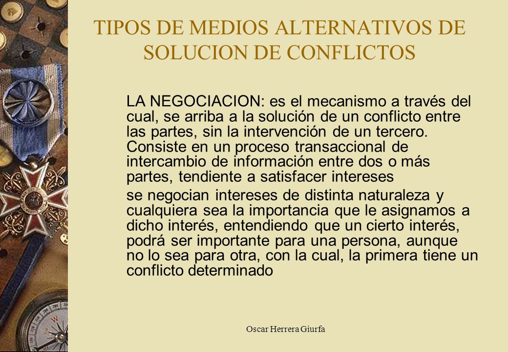 TIPOS DE MEDIOS ALTERNATIVOS DE SOLUCION DE CONFLICTOS