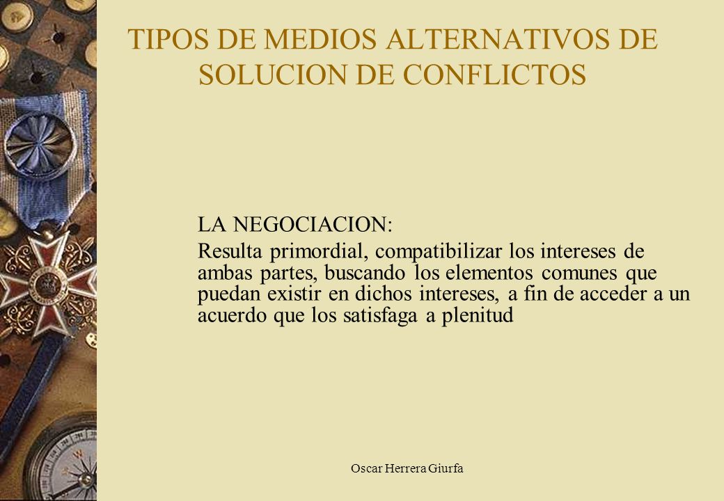 TIPOS DE MEDIOS ALTERNATIVOS DE SOLUCION DE CONFLICTOS