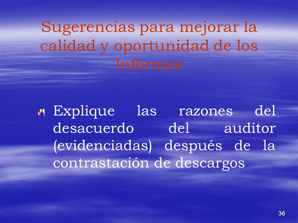 Sugerencias para mejorar la calidad y oportunidad de los Informes