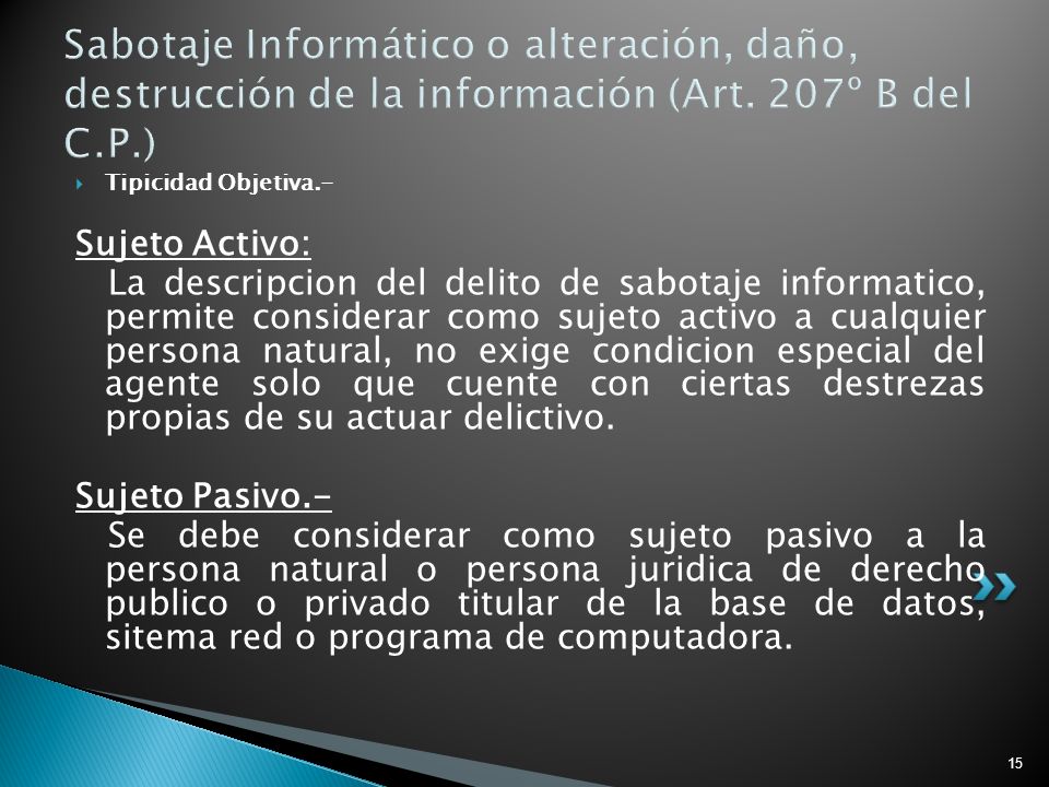 Sabotaje Informático o alteración, daño, destrucción de la información (Art. 207º B del C.P.)