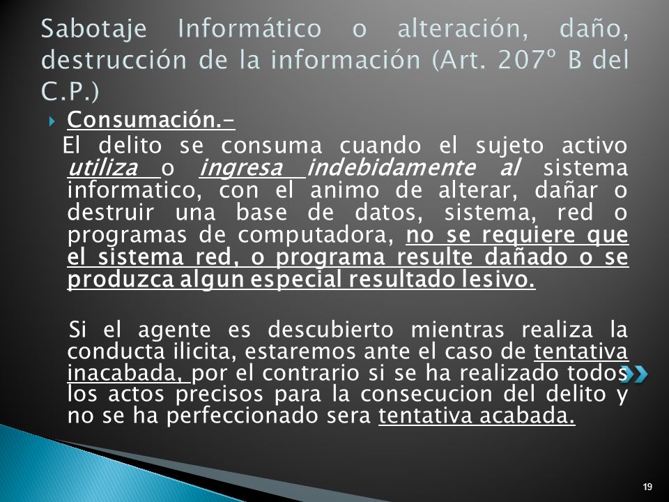 Sabotaje Informático o alteración, daño, destrucción de la información (Art. 207º B del C.P.)