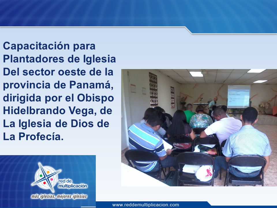 Capacitación para Plantadores de Iglesia. Del sector oeste de la provincia de Panamá, dirigida por el Obispo.