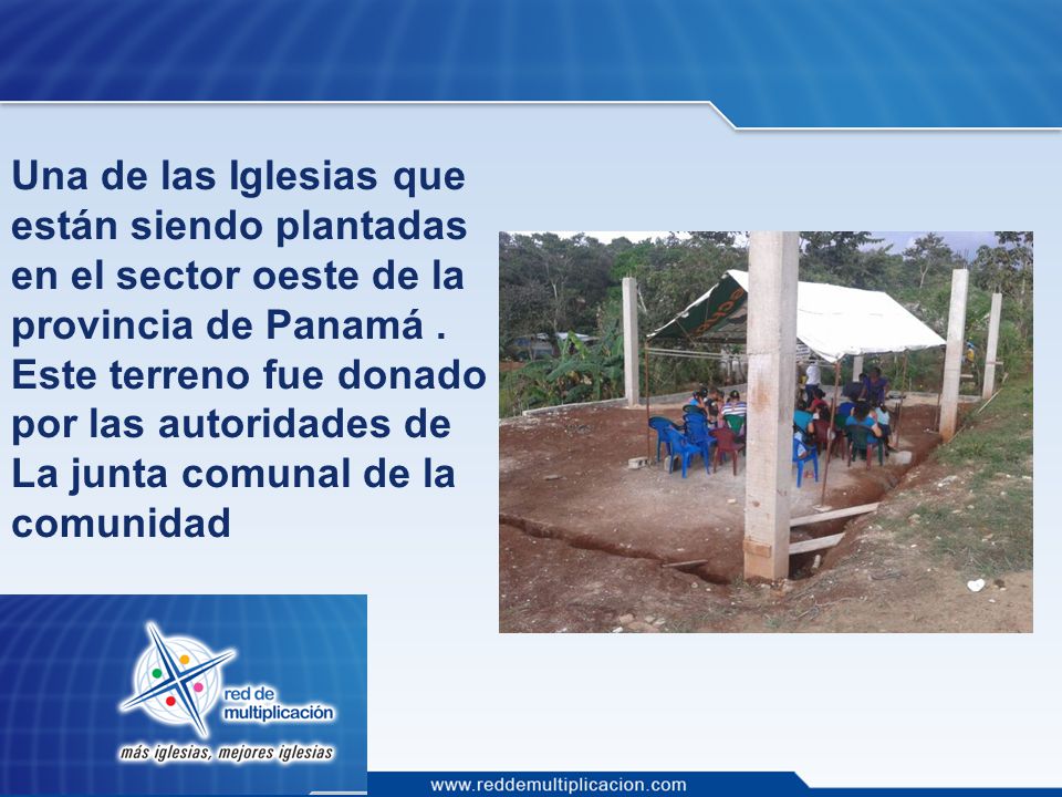 Una de las Iglesias que están siendo plantadas en el sector oeste de la provincia de Panamá .