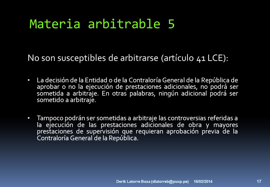Materia arbitrable 5 No son susceptibles de arbitrarse (artículo 41 LCE):