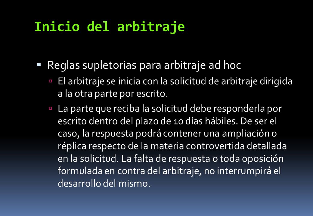 Inicio del arbitraje Reglas supletorias para arbitraje ad hoc