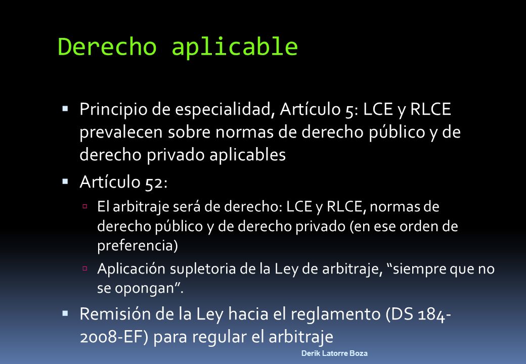 Derecho aplicable Principio de especialidad, Artículo 5: LCE y RLCE prevalecen sobre normas de derecho público y de derecho privado aplicables.