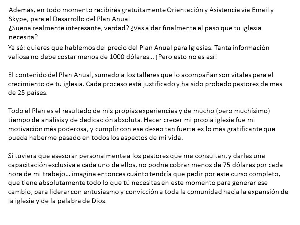 Además, en todo momento recibirás gratuitamente Orientación y Asistencia vía  y Skype, para el Desarrollo del Plan Anual