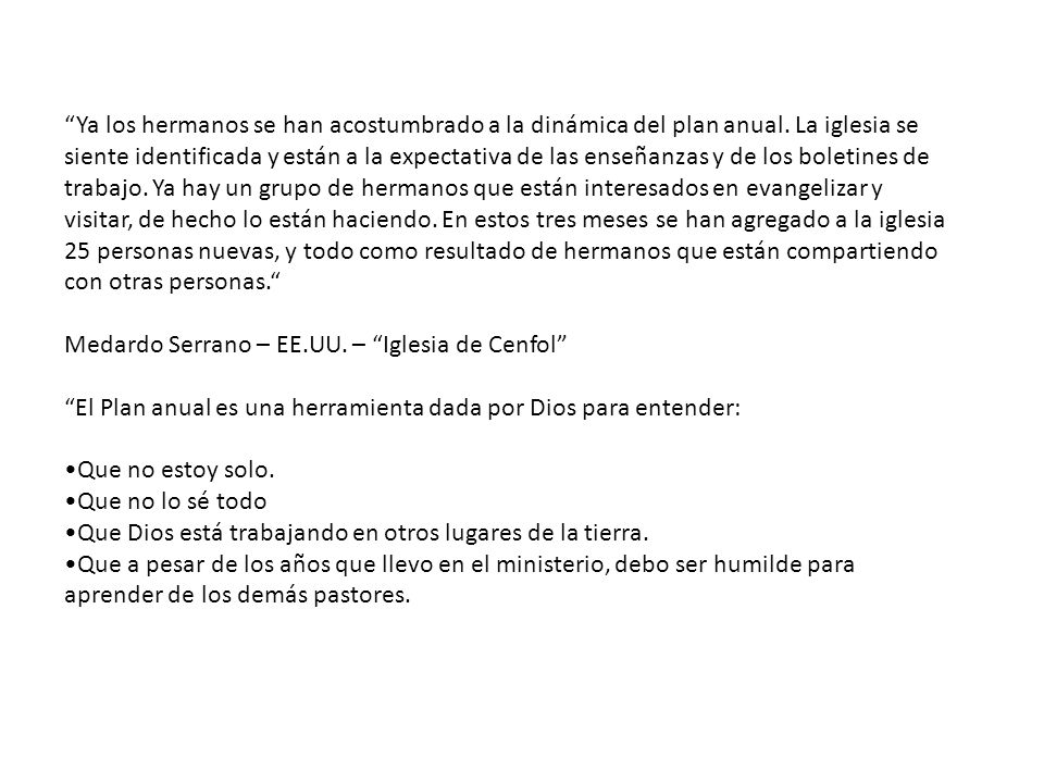 Ya los hermanos se han acostumbrado a la dinámica del plan anual