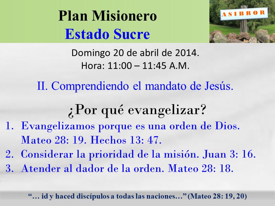 … id y haced discípulos a todas las naciones… (Mateo 28: 19, 20)