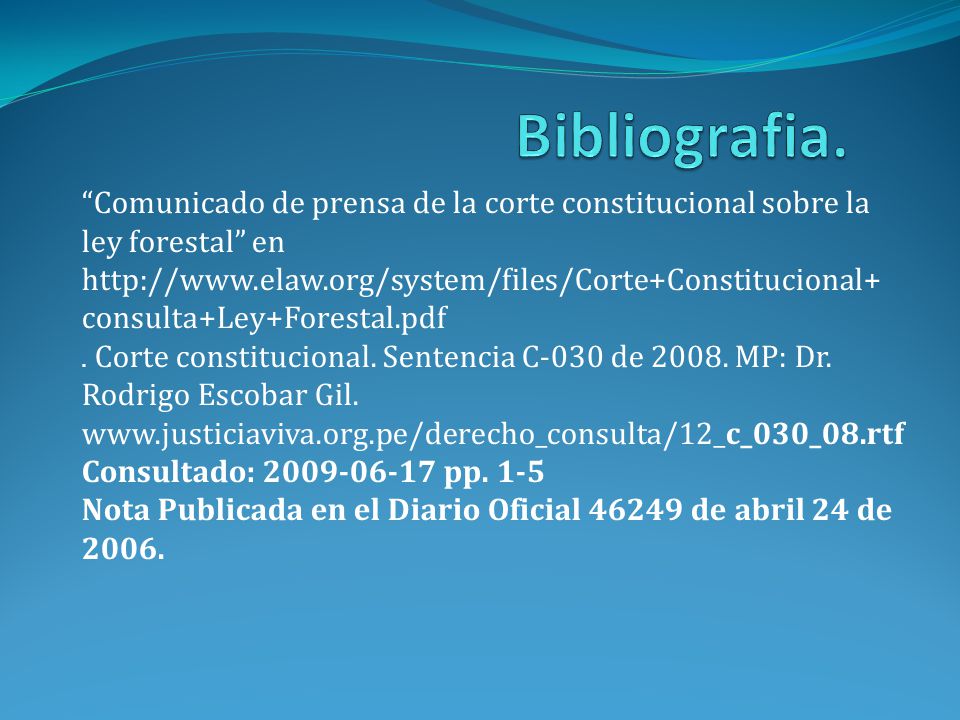 Bibliografia. Comunicado de prensa de la corte constitucional sobre la ley forestal en.