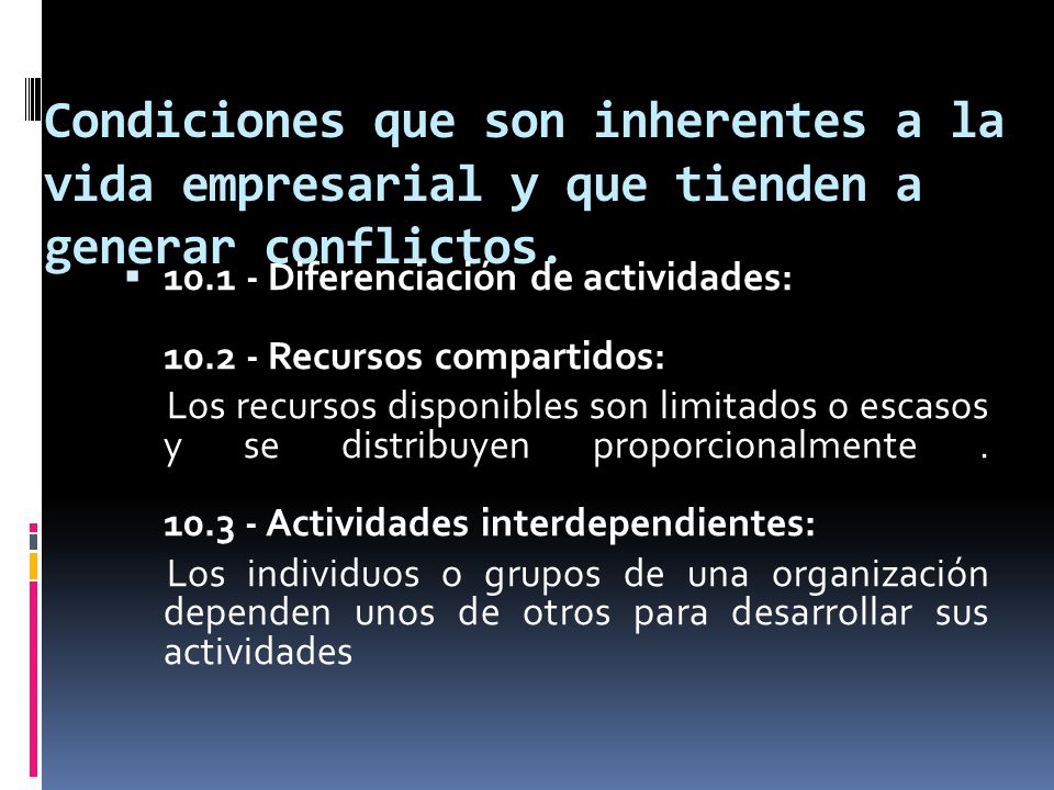 Condiciones que son inherentes a la vida empresarial y que tienden a generar conflictos.