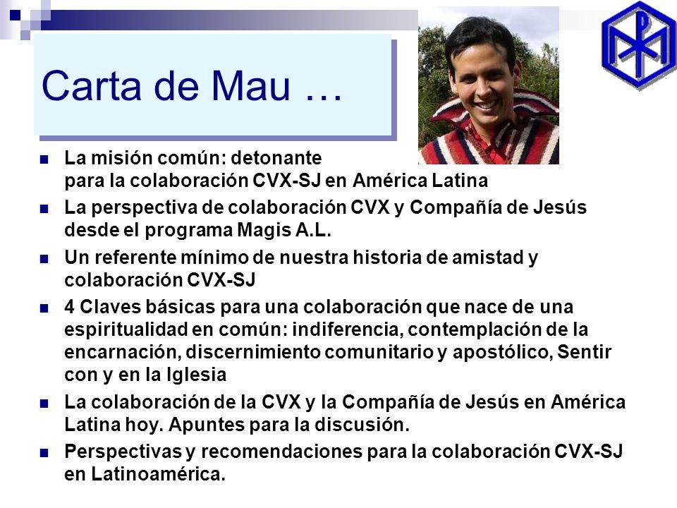 Carta de Mau … La misión común: detonante para la colaboración CVX-SJ en América Latina.