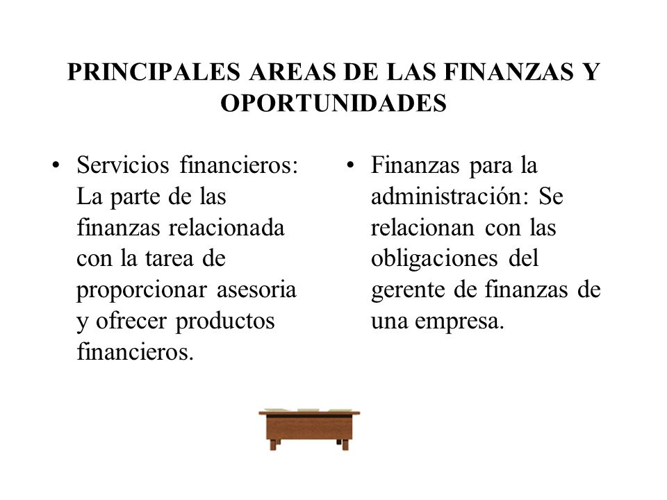 PRINCIPALES AREAS DE LAS FINANZAS Y OPORTUNIDADES