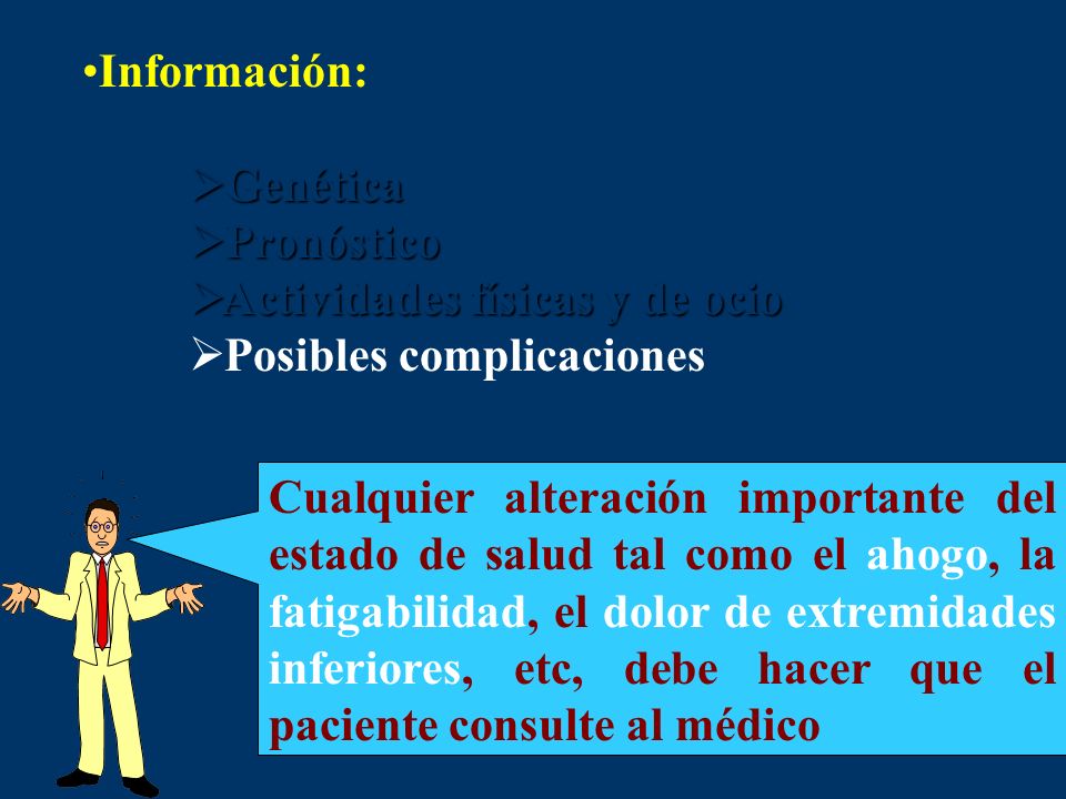 Información: Genética. Pronóstico. Actividades físicas y de ocio. Posibles complicaciones.